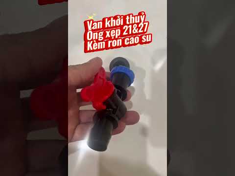 Van khởi thuỷ ống xẹp #vankhoithuy #bectuoicay #bectuoiphunmua #tuoinhogiot #thinhhanh