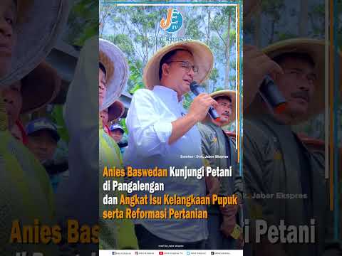 SHORT Anies Baswedan Kunjungi Petani di Pangalengan