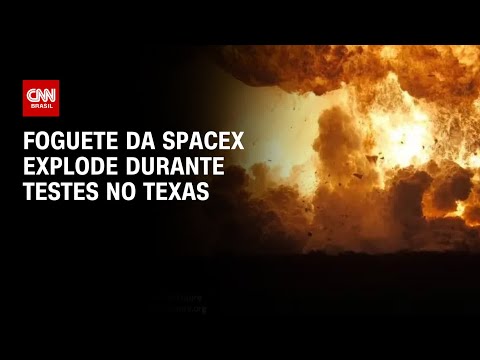 ​Foguete da SpaceX explode durante teste; veja vídeo | BASTIDORES CNN