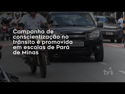 Vídeo: Campanha de conscientização no trânsito é promovida em escolas de Pará de Minas