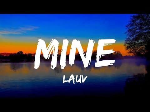 Lauv - Mine (You Can't Find Love in Mollywood) (Lyrics)