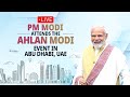 PM Modi in UAE Live: PM Modi attends the Ahlan Modi event in Abu Dhabi, UAE | News9