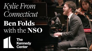 Ben Folds - "Kylie From Connecticut" w/ National Symphony Orchestra | The Kennedy Center