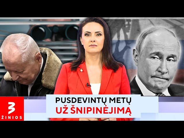 Už šnipinėjimą Rusijai šiaulietis siunčiamas į kalėjimą • Pavakario TV3 Žinios