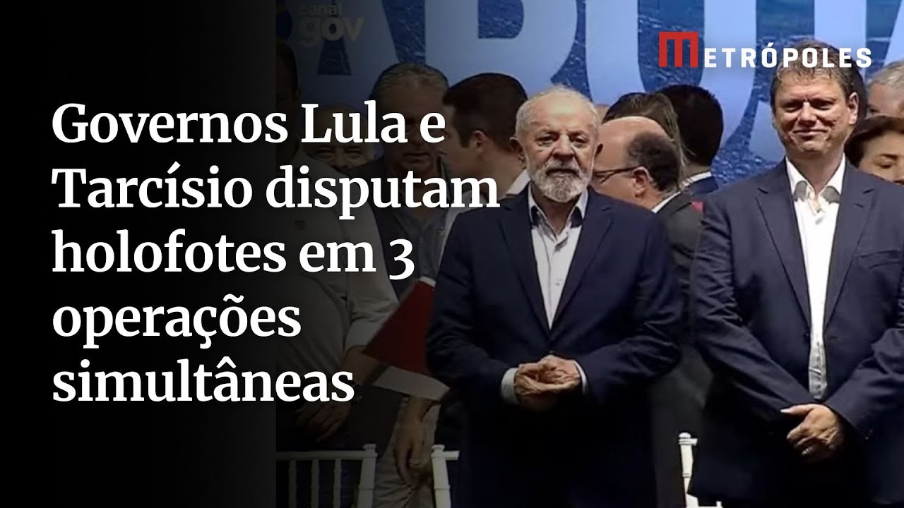 Governos Lula e Tarcísio disputam holofotes em 3 operações simultâneas