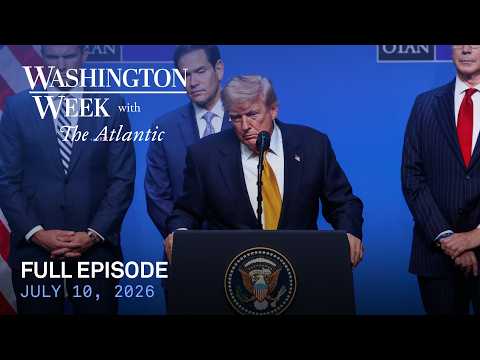 Washington Week with The Atlantic live episode, 7/10/26