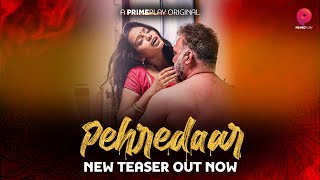 Pehredaar Part 2 (2022) PrimePlay Hindi Web Series Teaser Trailer