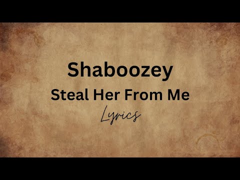 Shaboozey - Steal Her From Me (Lyrics)