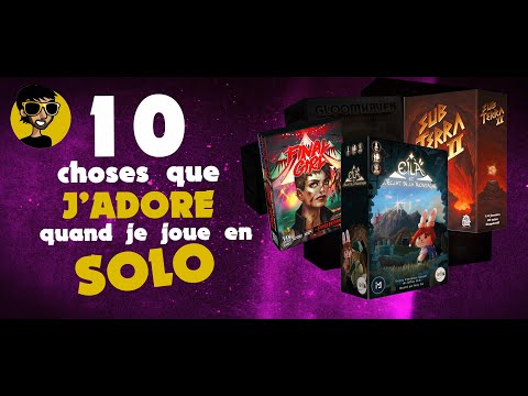 10 choses que J'ADORE quand je joue en SOLO