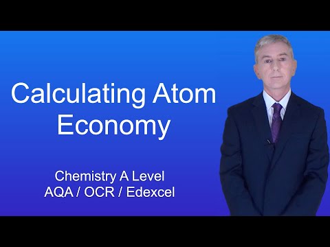 A Level Chemistry “Calculating Atom Economy”