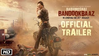 Babumoshai Bandookbaaz 2017 Movie Trailer