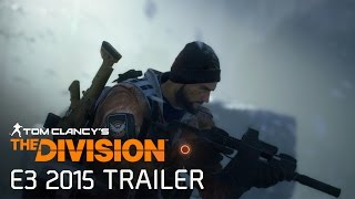 Tom Clancy’s The Division Official E3 2015 Trailer