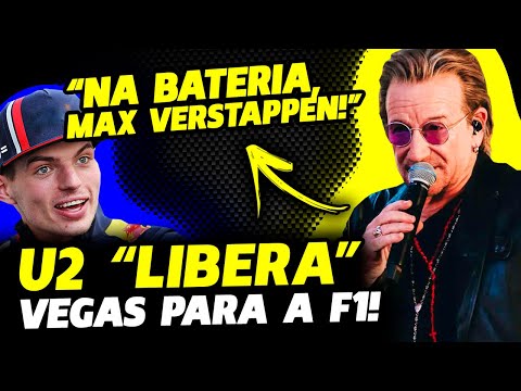 VERSTAPPEN NO U2? BONO "LIBERA" LAS VEGAS PARA A F1 E FAZ BRINCADEIRA | FÓRMULA 1 | GP EM CASA