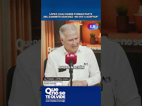 LÓPEZ-CHAU SOBRE FORMAR PARTE DEL GABINETE SÁNCHEZ: “NO VOY A ACEPTAR” #shorts
