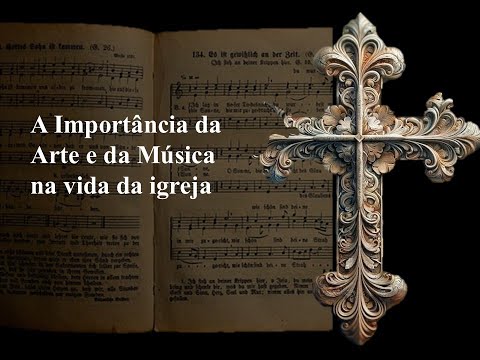A Importância da Arte e da Música na vida da igreja |  Pr. André Figueiredo | 13/07/2025