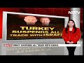 Turkey Israel Ties News | Turkey Halts Trade With Israel Amid Violence Against Palestinians  - 03:05 min - News - Video