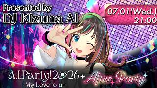 【DJ アフターパーティー】『A.I.Party! 2026 〜My Love to u〜 』10thバースデー After Party p