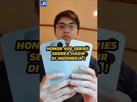 Honor 400 Series Segera Hadir di Indonesia!