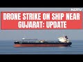 Drone Strike On Ship Off Gujarat Was Fired From Iran, Says US