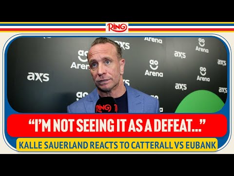 “The Rounds Were HORRIBLE To Watch” Kalle Sauerland HONEST On Eubank Defeat To Catterall