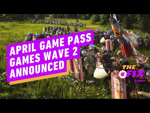 Game Pass Wave 2 Games for April 2024 Announced - IGN Daily Fix