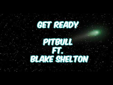 Get Ready - Pitbull ft. Blake Shelton (Lyrics/Letra)