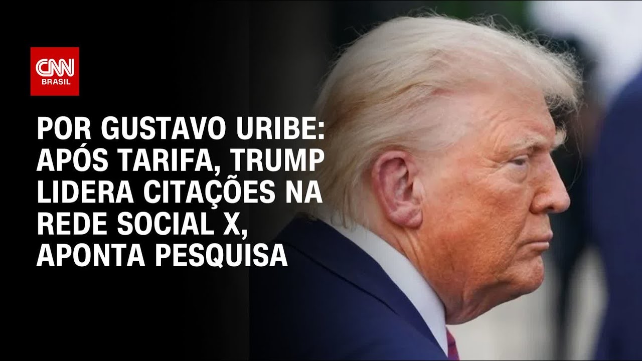 Pesquisa Nexus Após tarifa Trump lidera citações na rede social X | BASTIDORES CNN