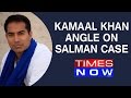 Kamaal Khan Angle - Salman Khan Lawyer Questions on Kamaal Khan