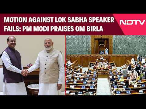 PM Modi Praises Om Birla After Motion Against Lok Sabha Speaker Fails
