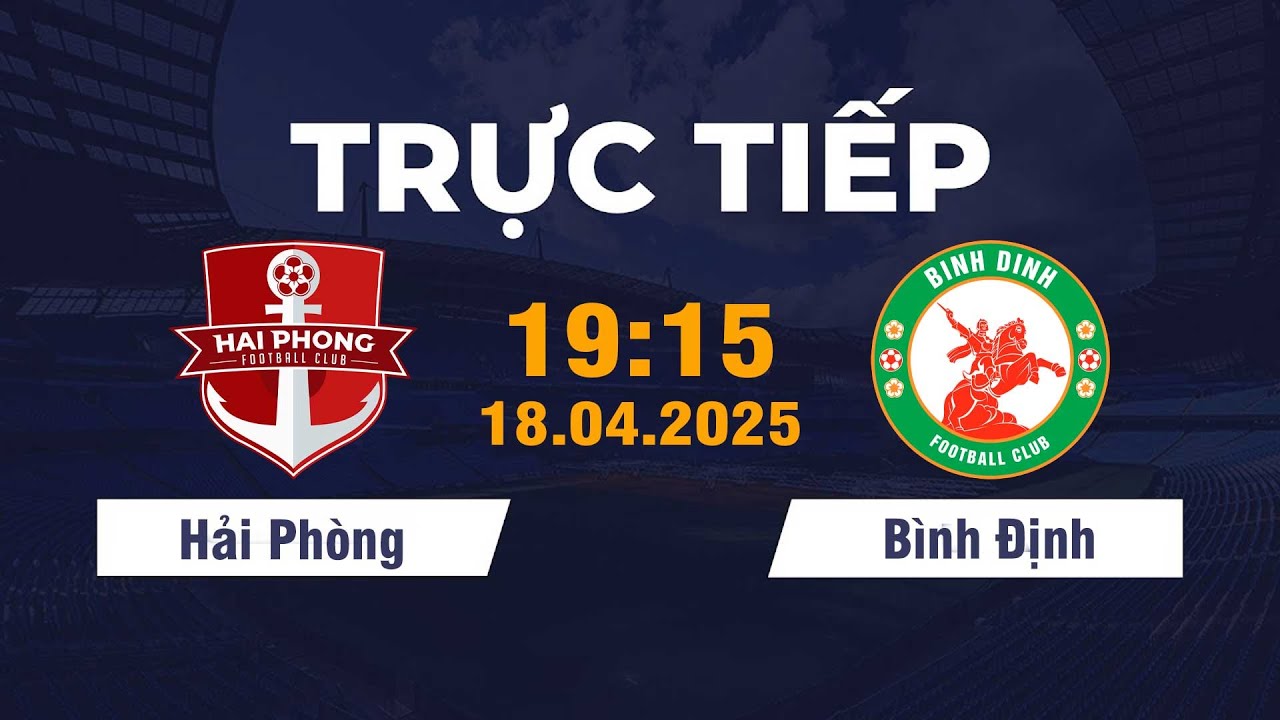 🔴 Hải Phòng vs Bình Định | Cơ Hội Bứt Phá