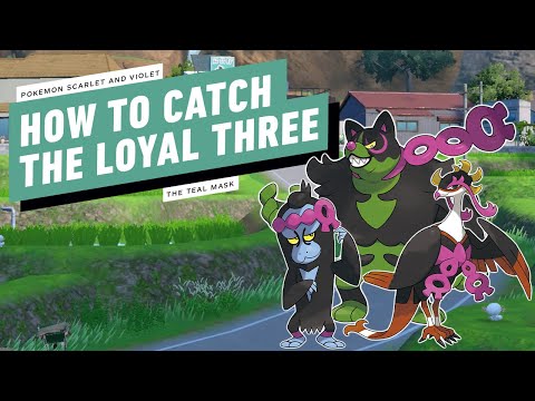 Pokemon Scarlet and Violet: The Teal Mask DLC – How to Catch the Loyal Three