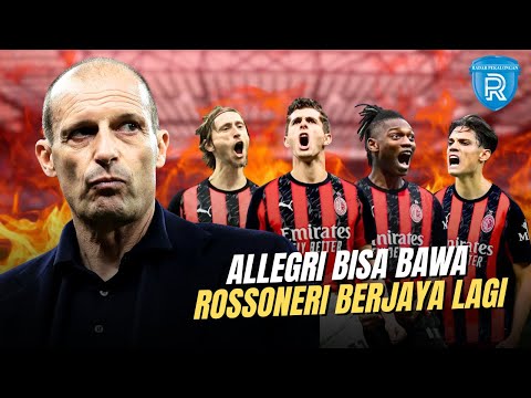 Tanda Kebangkitan Rossoneri: Allegri Dianggap Kuno, Tapi Justru Membawa AC Milan Kembali Ganas