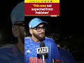 Indian Cricket Fan Says: We Expected More Fight from Pakistan