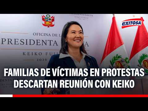 🔴🔵 Familias de víctimas en protestas descartan reunión con Keiko Fujimori