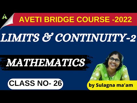 +2 1ST YEAR MATHEMATICS (CLASS-26) |LIMITS & CONTINUITY( PART-2) |AVETI BRIDGE COURSE -2022 |