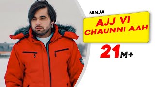 Ajj Vi Chaunni Aah – Ninja