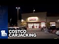 Woman carjacked at Costco on Black Friday