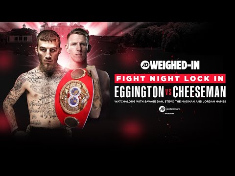 jdsports.co.uk & JD Sports Discount Code video: SAM EGGINGTON VS TED CHEESEMAN | WEIGHED-IN FIGHT NIGHT LOCK-IN (WATCH ALONG)