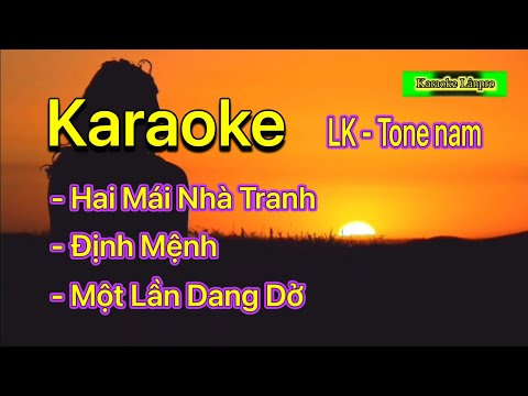 Karaoke LIÊN KHÚC HAI MÁI NHÀ TRANH - Tone nam - @karaokelanpro3511