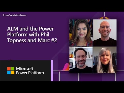 ALM and Microsoft Power Platform with Phil Topness & Marc Schweigert – Part 2 | #LessCodeMorePower