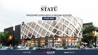 Algün Statü Şantiye Durumu Ocak 2025