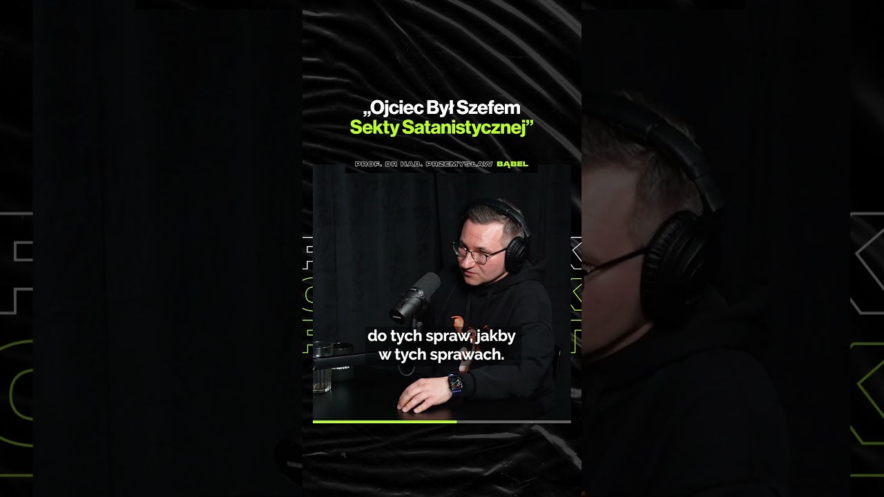 "Ojciec Był Szefem Sekty Satanistycznej" – ft. prof. dr hab. Przemysław Bąbel