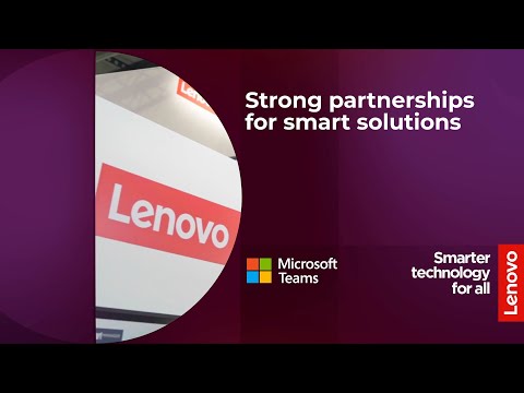 A Strong Partnership for Lenovo Smart Collaboration and Microsoft
