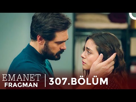 Emanet 307. Bölüm Fragman | Seni Seviyorum