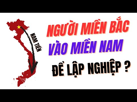 😱TẠI SAO NGƯỜI MIỀN BẮC VÀO MIỀN NAM ĐỂ LẬP NGHIỆP ? | SỰ THẬT ÍT AI BIẾT TRONG 10 PHÚT