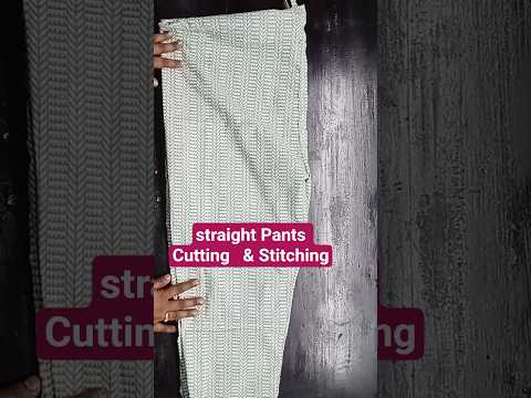 ഏറ്റവും എളുപ്പത്തിൽ Straight Pants തയ്ക്കാൻ പഠിക്കാം# straight pants # cutting & stitching # sewing