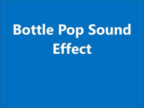 Upload mp3 to YouTube and audio cutter for Bottle Pop Sound Effect download from Youtube