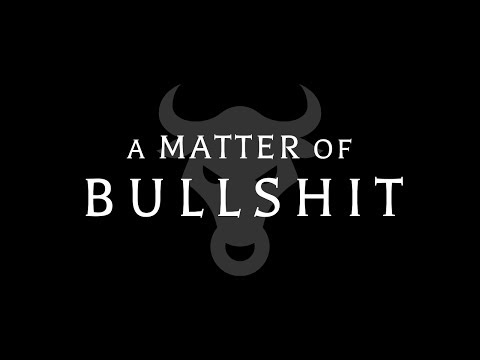 A Matter of Bullshit