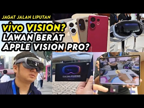 VIVO VISION? Lebih Oke Dari Apple Vision Pro?: JAJAL vivo Di Shenzhen feat. vivo V60.
