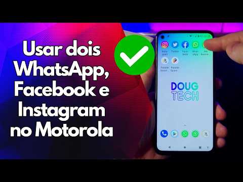 ✅ Usar dois WhatsApp, Facebook e Instagram no Motorola